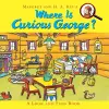 Where Is Curious George? A Look And Find Book cover