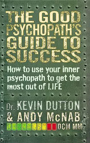 The Good Psychopath's Guide to Success cover