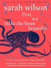 First, We Make the Beast Beautiful cover