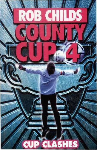 County Cup (4): Cup Clashes cover