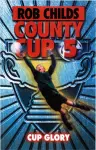 County Cup (5): Cup Glory cover