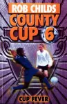 County Cup (6): Cup Fever cover