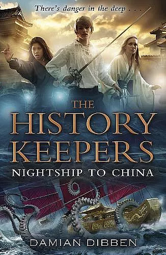 The History Keepers: Nightship to China cover