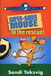 Super-Saver Mouse To The Rescue cover