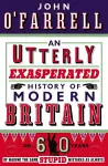 An Utterly Exasperated History of Modern Britain cover