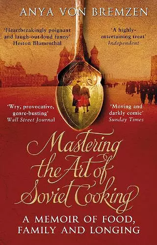 Mastering the Art of Soviet Cooking cover