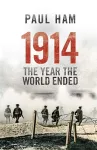1914 The Year The World Ended cover