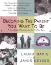 Becoming the Parent You Want to Be cover