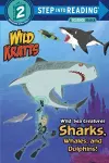 Wild Sea Creatures: Sharks, Whales and Dolphins! (Wild Kratts) cover