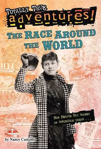 The Race Around the World (Totally True Adventures) cover