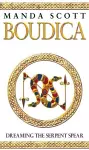 Boudica: Dreaming The Serpent Spear cover