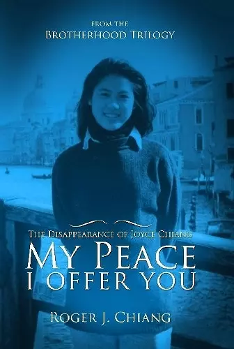 My Peace I Offer You: The Disappearance of Joyce Chiang cover