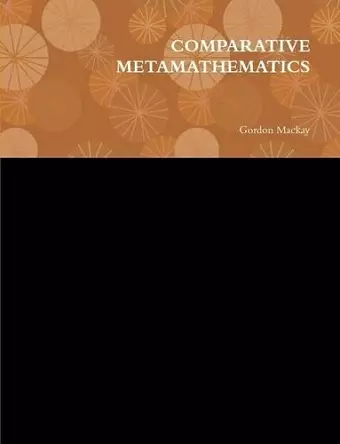 Comparative Metamathematics cover