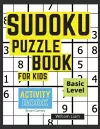 Sudoku Puzzle Basic Level For Kids Brain Games For Kids Ages 8-12 Years cover