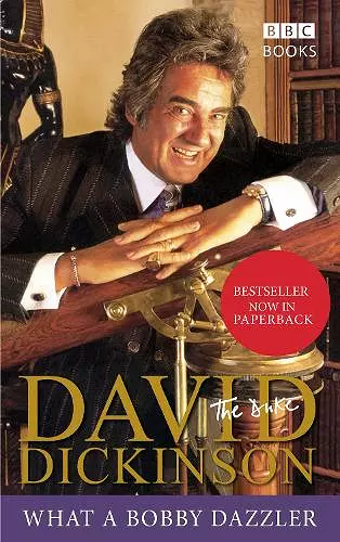 David Dickinson: The Duke - What A Bobby Dazzler cover