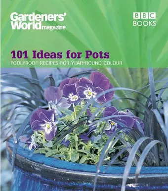 Gardeners' World - 101 Ideas for Pots cover