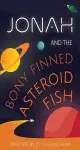 Jonah and the Bony-Finned Asteroid Fish cover