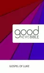Good News Bible (GNB) Gospel of Luke cover