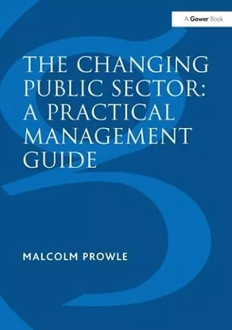 The Changing Public Sector: A Practical Management Guide cover