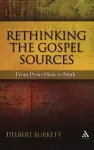 Rethinking the Gospel Sources cover