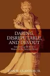 Daring, Disreputable and Devout cover