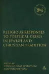 Religious Responses to Political Crises in Jewish and Christian Tradition cover