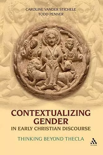 Contextualizing Gender in Early Christian Discourse cover