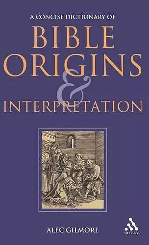 A Concise Dictionary of Bible Origins and Interpretation cover