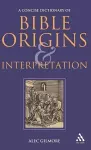 A Concise Dictionary of Bible Origins and Interpretation cover