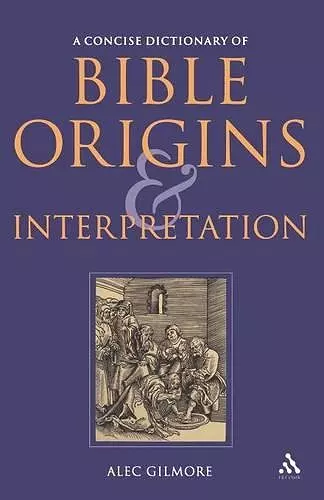 A Concise Dictionary of Bible Origins and Interpretation cover