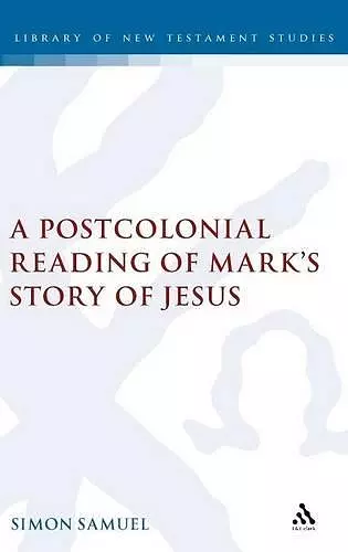 A Postcolonial Reading of Mark's Story of Jesus cover