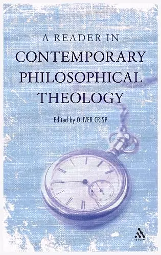 A Reader in Contemporary Philosophical Theology cover
