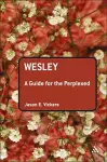Wesley: A Guide for the Perplexed cover