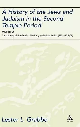 A History of the Jews and Judaism in the Second Temple Period, Volume 2 cover