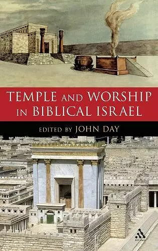 Temple and Worship in Biblical Israel cover