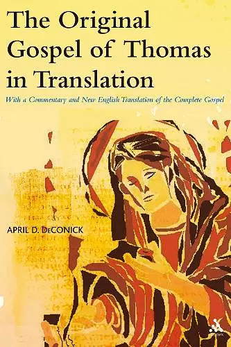 The Original Gospel of Thomas in Translation cover
