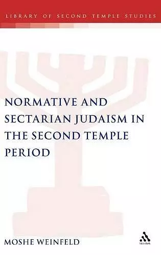 Normative and Sectarian Judaism in the Second Temple Period cover