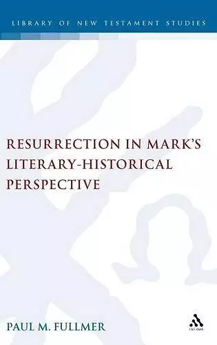 Resurrection in Mark's Literary-Historical Perspective cover