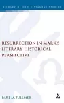 Resurrection in Mark's Literary-Historical Perspective cover