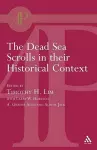 The Dead Sea Scrolls in their Historical Context cover
