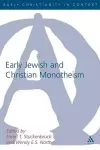 Early Jewish and Christian Monotheism cover