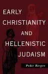 Early Christianity and Hellenistic Judaism cover