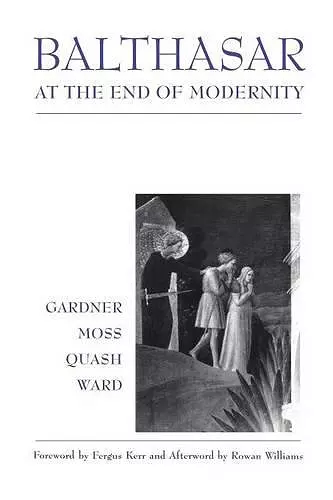 Balthasar at End of Modernity cover