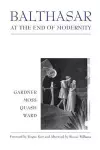 Balthasar at End of Modernity cover