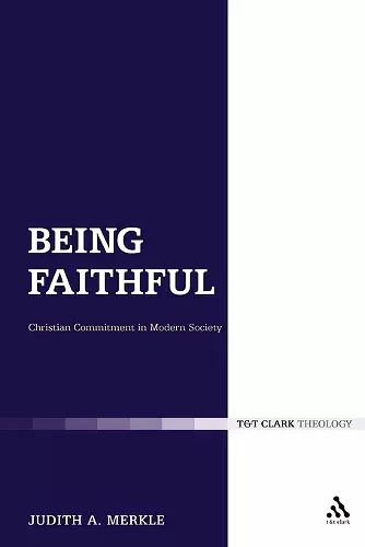 Being Faithful: Christian Commitment in Modern Society cover