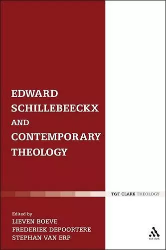 Edward Schillebeeckx and Contemporary Theology cover