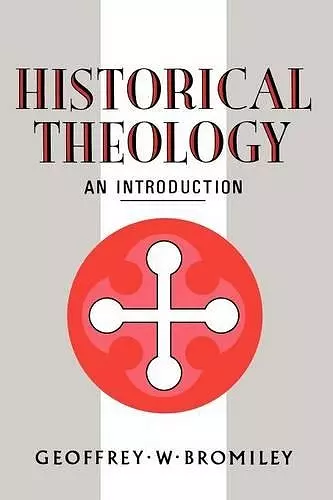 Historical Theology: An Introduction cover