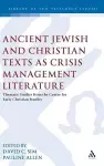 Ancient Jewish and Christian Texts as Crisis Management Literature cover