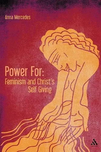 Power For: Feminism and Christ's Self-Giving cover