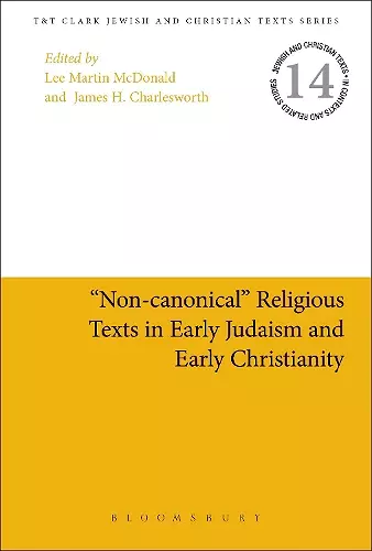 "Non-canonical" Religious Texts in Early Judaism and Early Christianity cover